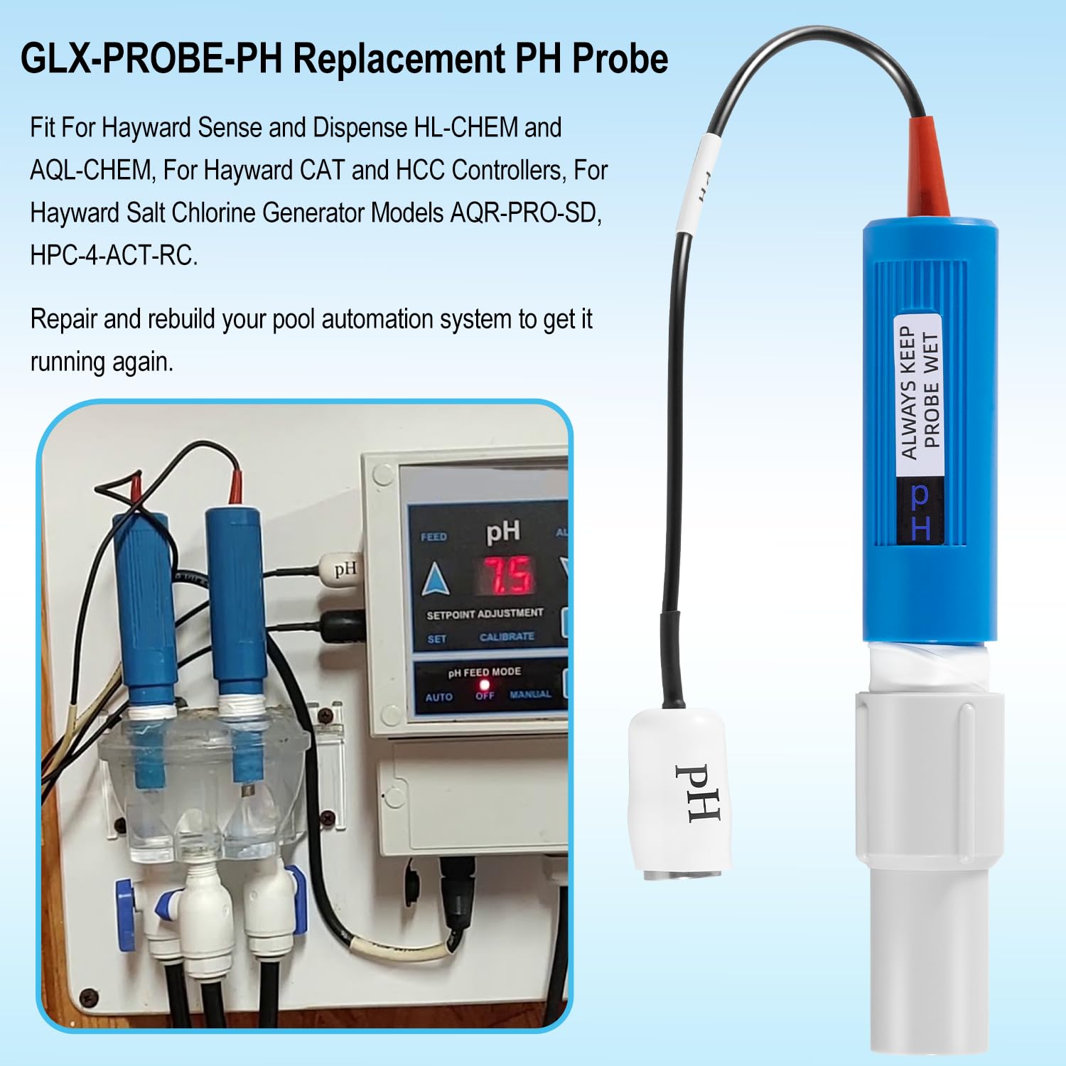 GLX-PROBE-PH Sonde PH de rechange avec couvercle pour Hayward Sense and Dispense HL-CHEM AQL-CHEM, pour contrôleurs CAT et HCC, pour générateur de chlore salé Hayward AQR-PRO-SD, HPC-4-ACT-RC