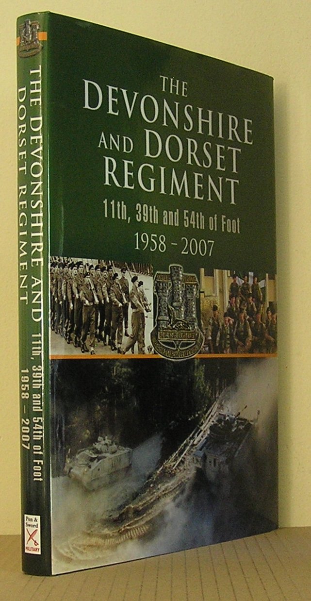 The Devonshire and Dorset Regiment: 11th, 29th and 54th of Foot