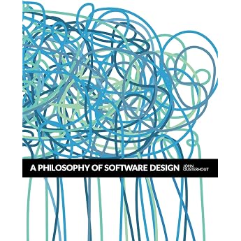 A Philosophy of Software Design, 2nd Edition