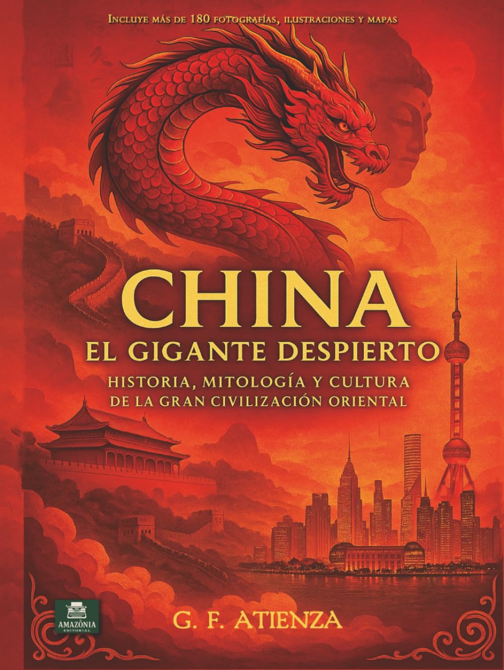 China: El Gigante Despierto: Historia, mitología y cultura de la gran civilización oriental