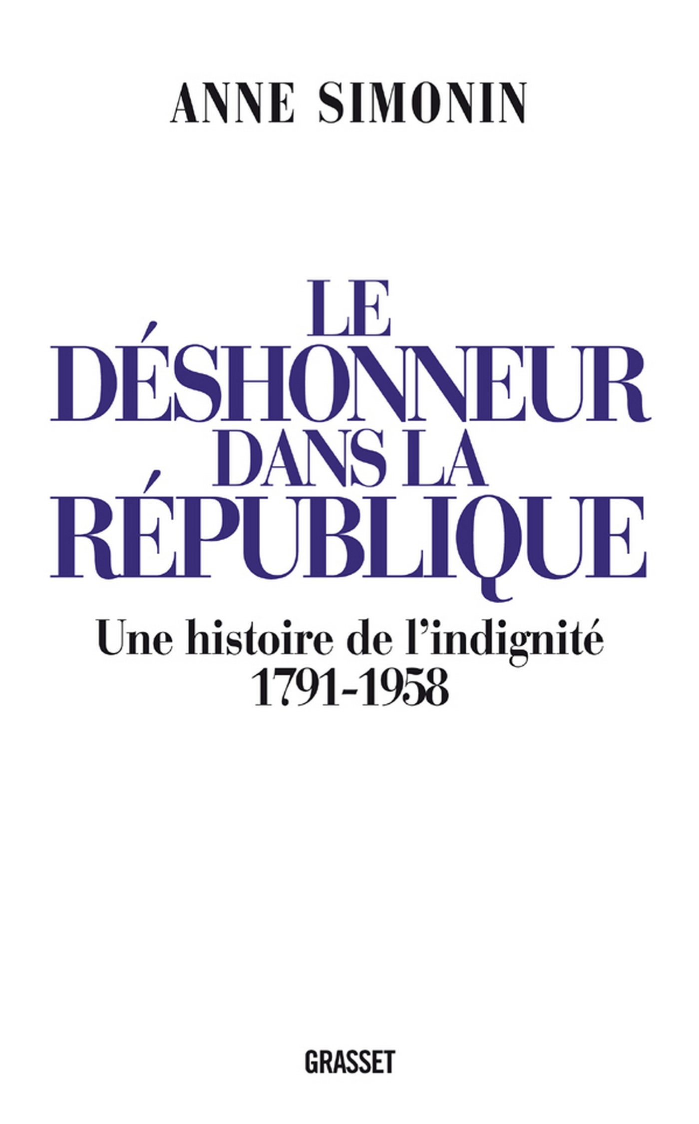 Le déshonneur dans la République (French Edition)