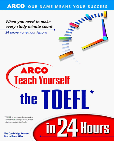 Arco Teach Yourself the Toefl in 24 Hours: 2000 Edition