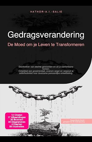 Gedragsverandering: De Moed om je Leven te Transformeren (Persoonlijke ontwikkeling Book 3)
