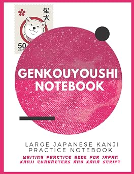 Genkouyoushi Notebook Large Japanese Kanji Practice Notebook - Writing Practice Book For Japan Kanji Characters and Kana Scripts
