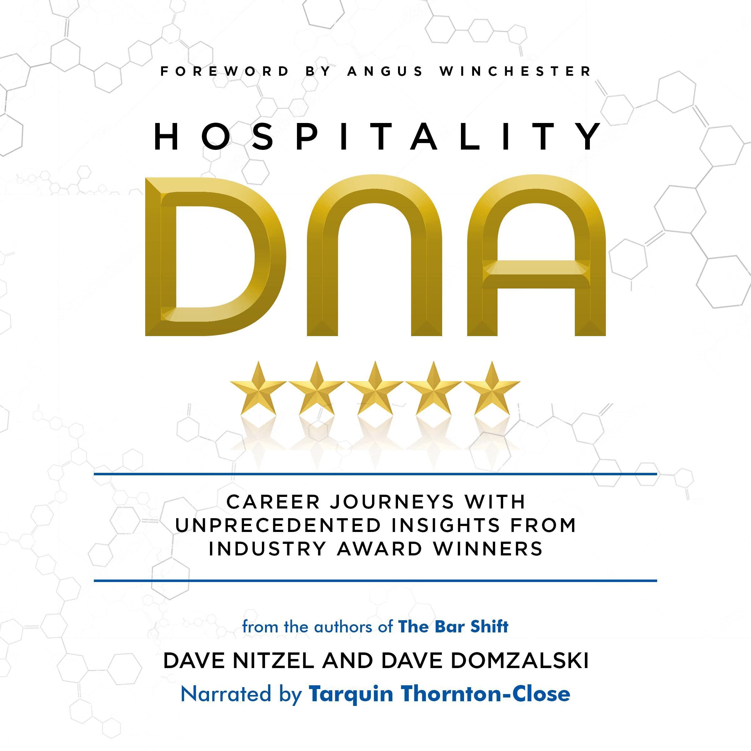 Hospitality DNA: Career Journeys with Unprecedented Insights from Industry Award Winners