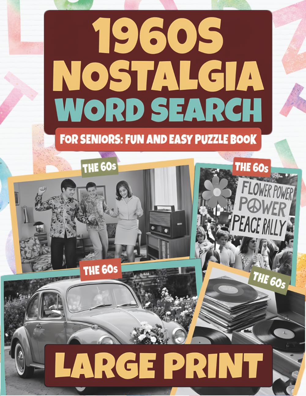 Large Print 1960s Nostalgia Word Search for Seniors Fun and Easy Puzzle Book: Relaxing Large Print 1960s Word Search Book