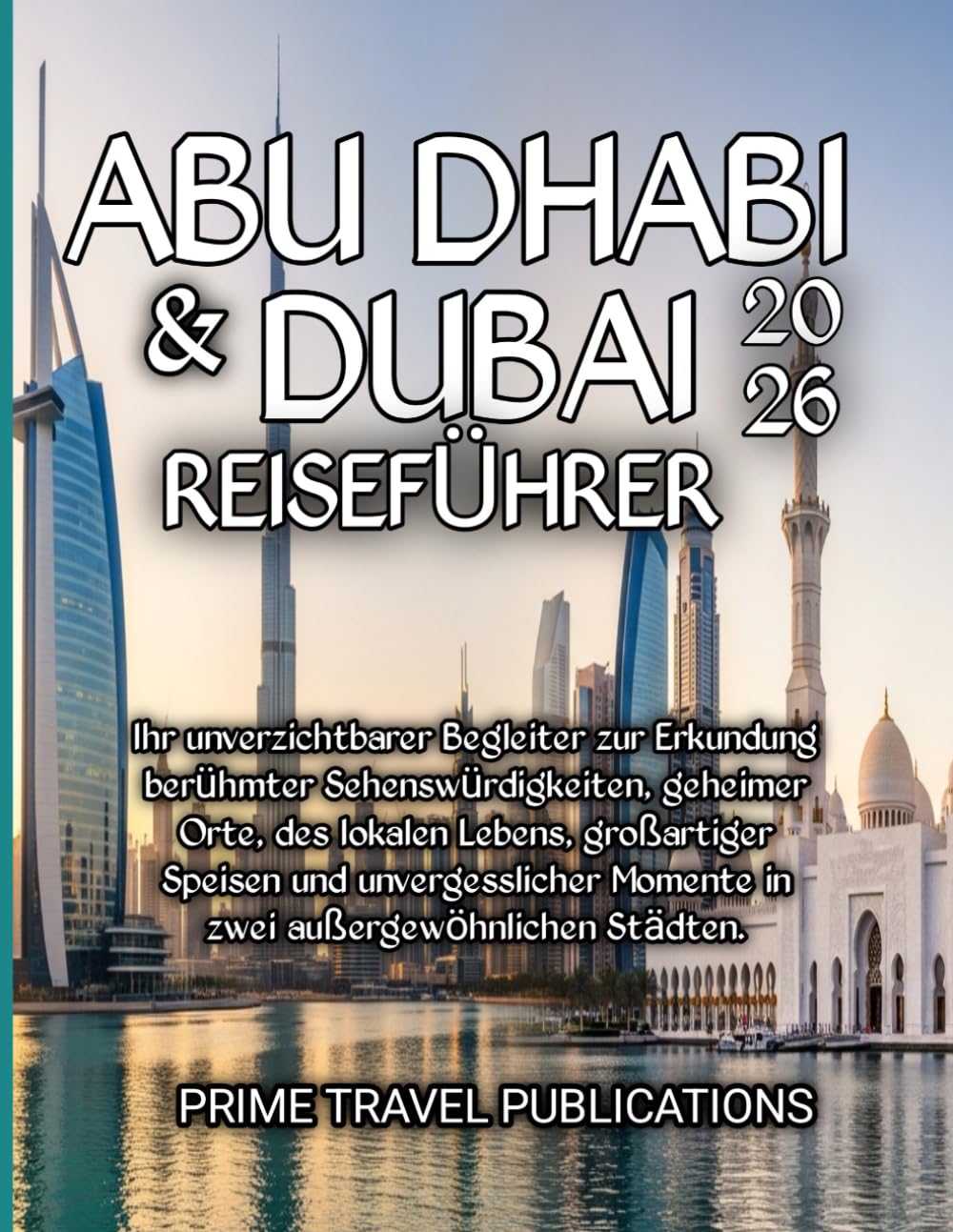 Abu Dhabi & Dubai Reiseführer 2026