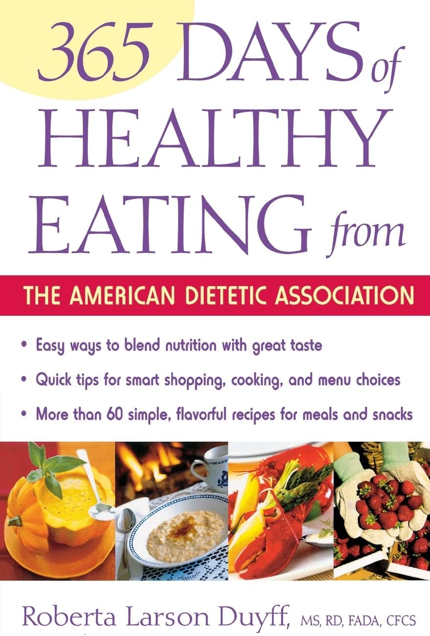 365 Days Of Healthy Eating From The American Dietetic Association