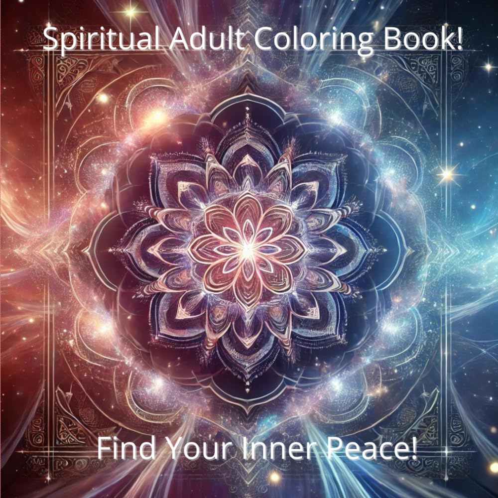 Spiritual Adult Coloring: Find Your Inner Peace!
