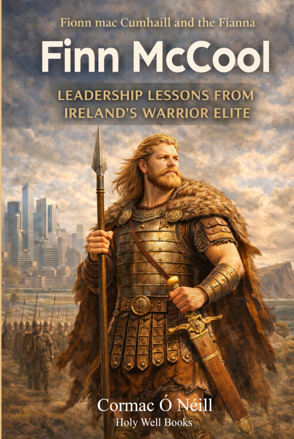 Finn McCool: Leadership Lessons from Ireland's Warrior Elite