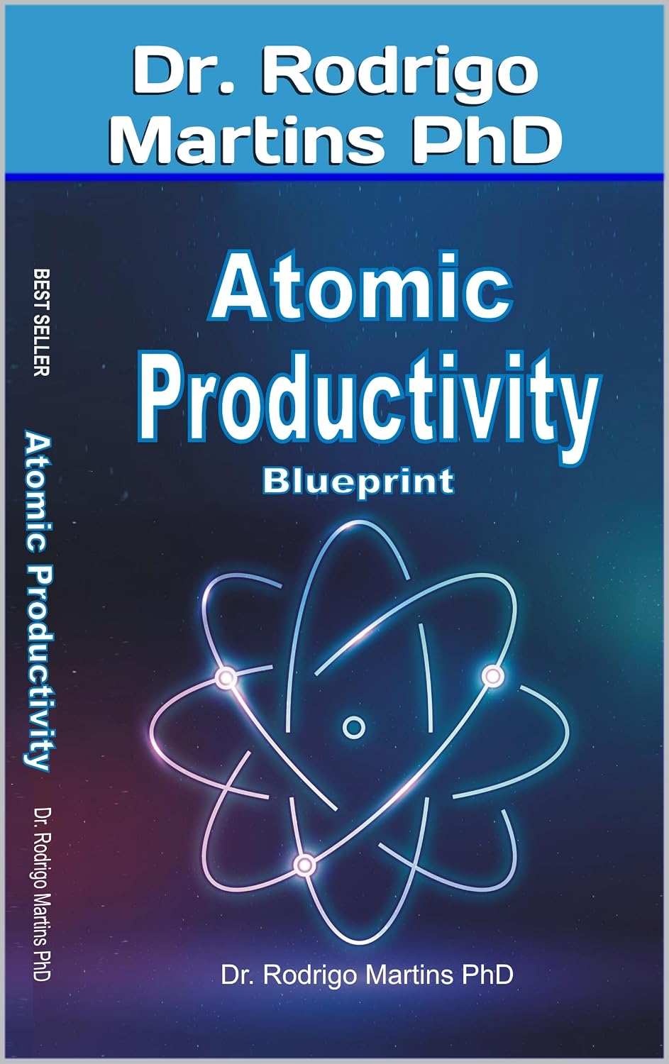ATOMIC PRODUCTIVITY Blueprint: for Productive Improvement (BEST SELLER - Business Book 2)