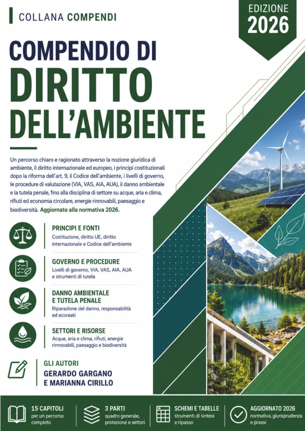 Compendio di Diritto dell’Ambiente: Un percorso chiaro e ragionato attraverso la nozione giuridica di ambiente, il diritto internazionale ed europeo, ... il Codice dell’ambiente (compendi giuridici)