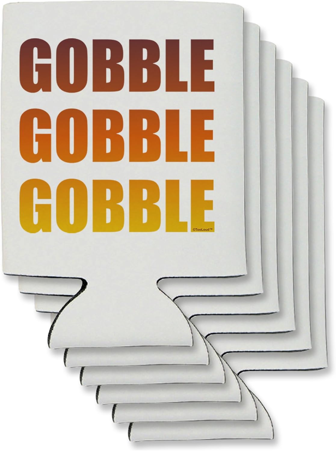 TooLoud Gobble Gobble Gobble - Thanksgiving Can/Bottle Insulator Coolers - 6 Pieces