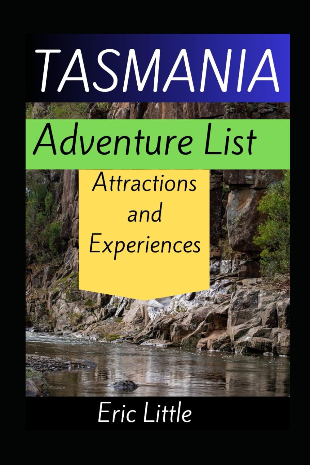 TASMANIA :Adventure List: Attractions and Experiences