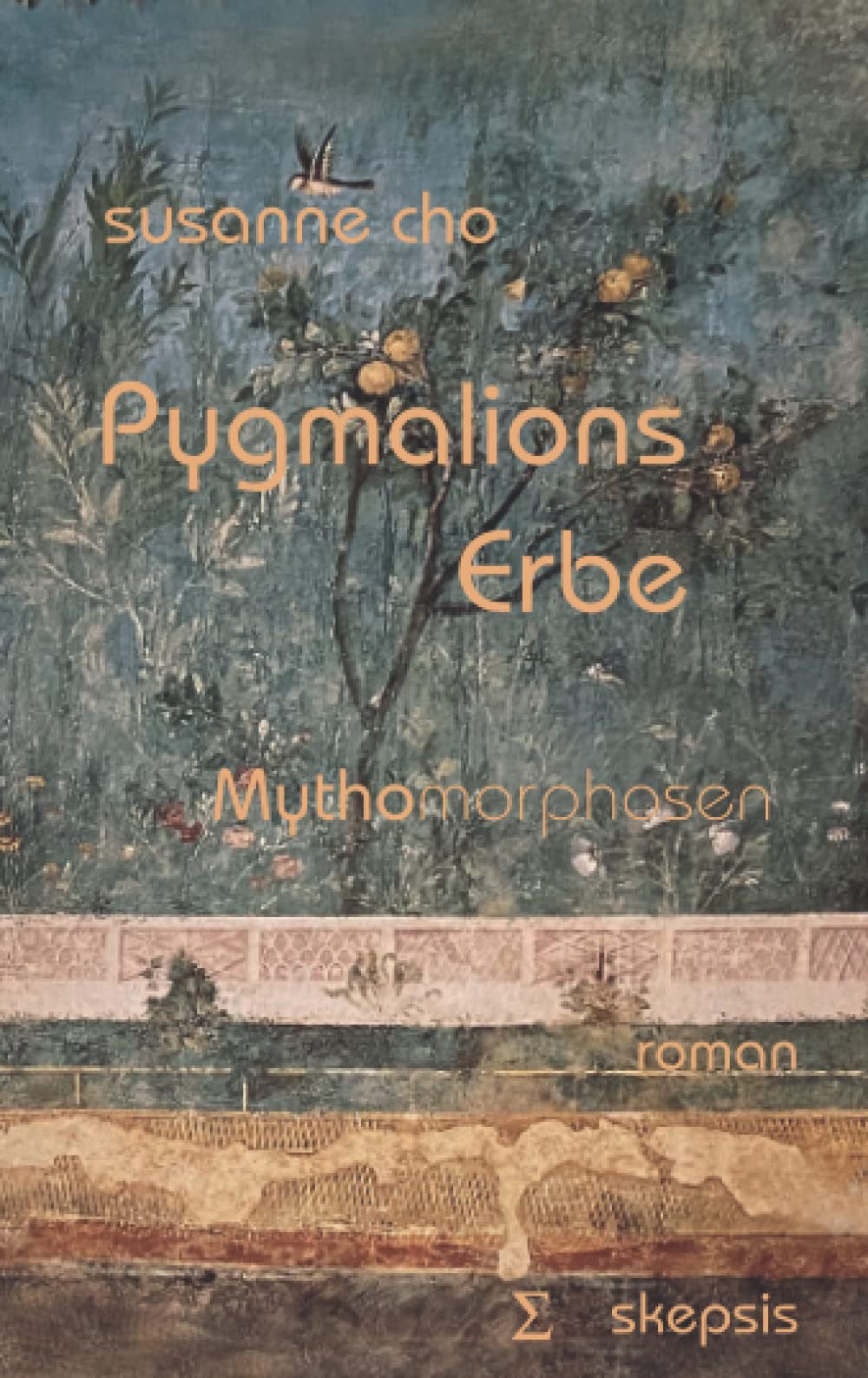 Pygmalions Erbe: Mythomorphosen (skepsis & leidenschaft)