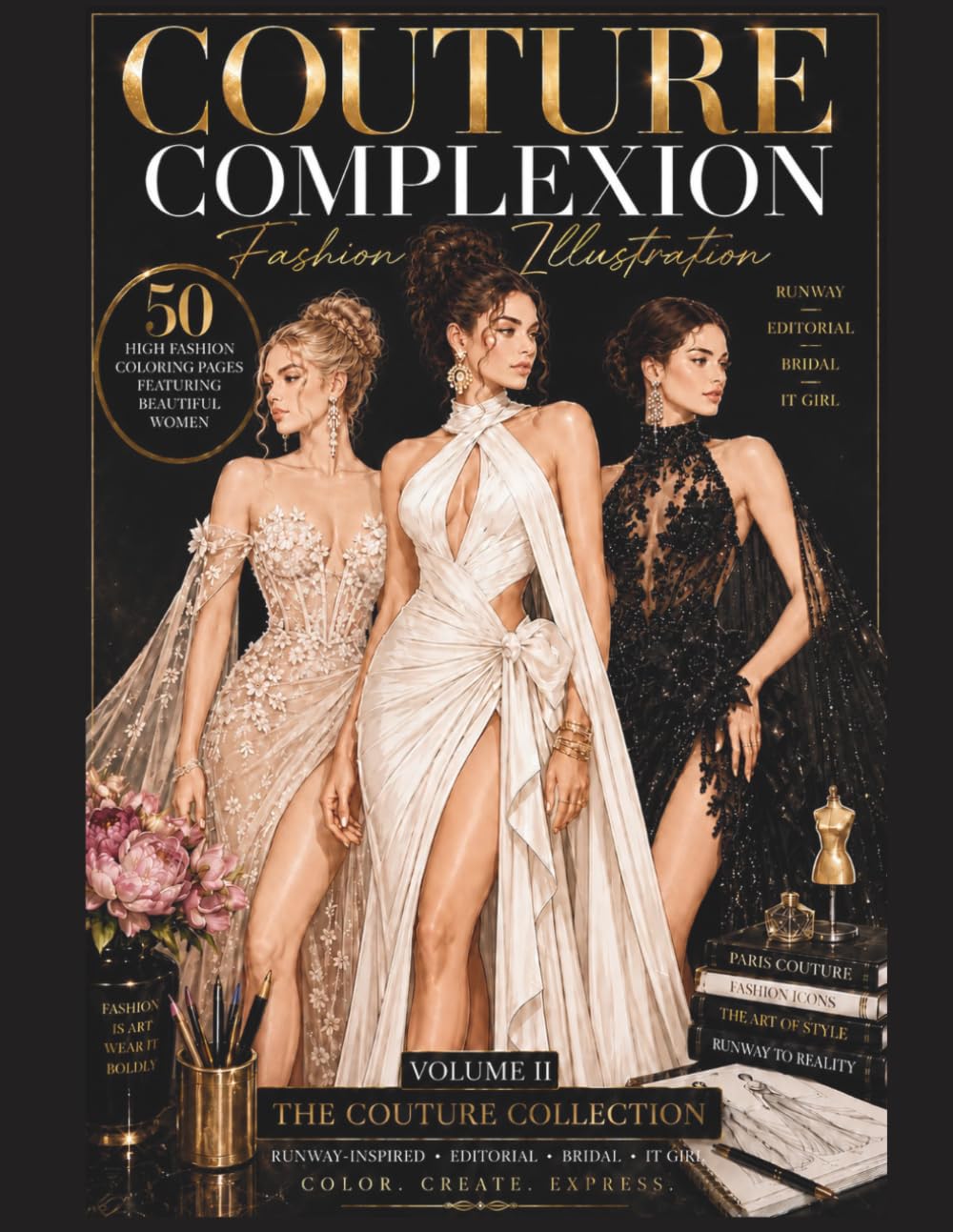 Couture Complexion Fashion Illustrations Volume II: A High Fashion Coloring Book Featuring Beautiful Women Inspired by the Fitzpatrick 1–3 Skin Tone ... Fashion Illustrations Plus 10 Bonus Designs