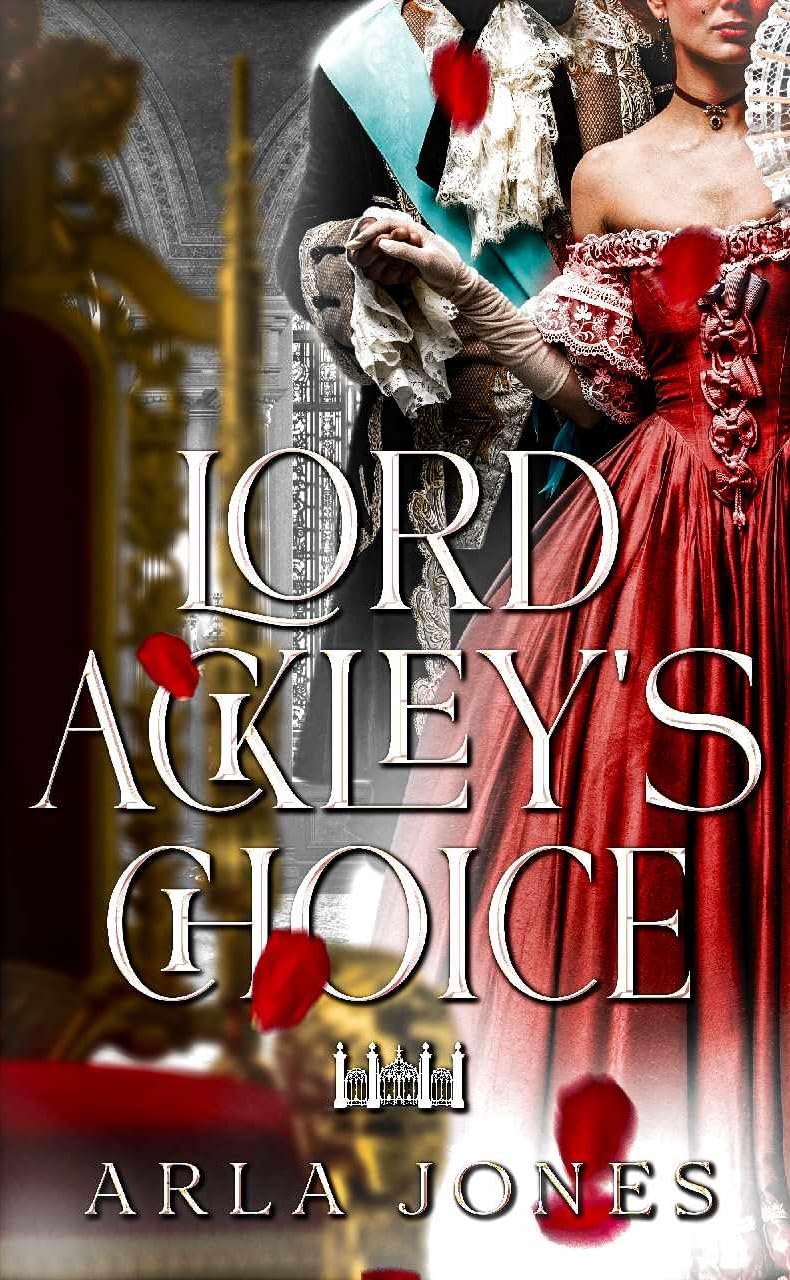 Lord Ackley's Choice (The Ackley Family Saga)      Kindle Edition