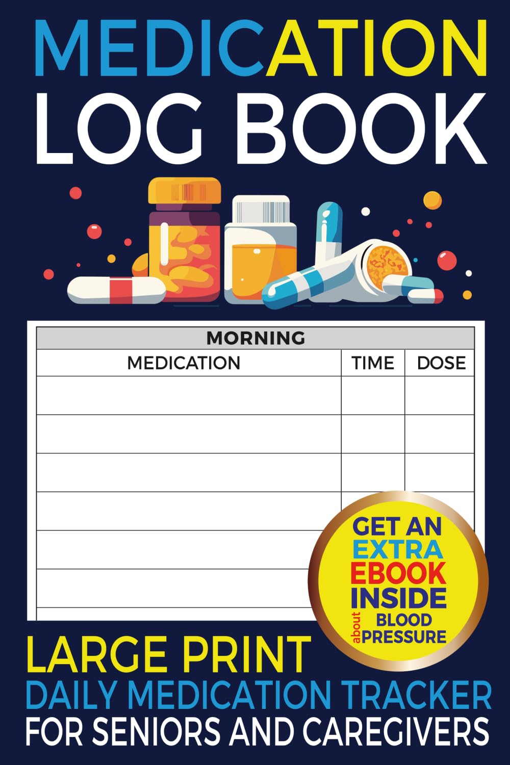 Medication Log Book: Large Print Daily Medication Tracker for Seniors and Caregivers