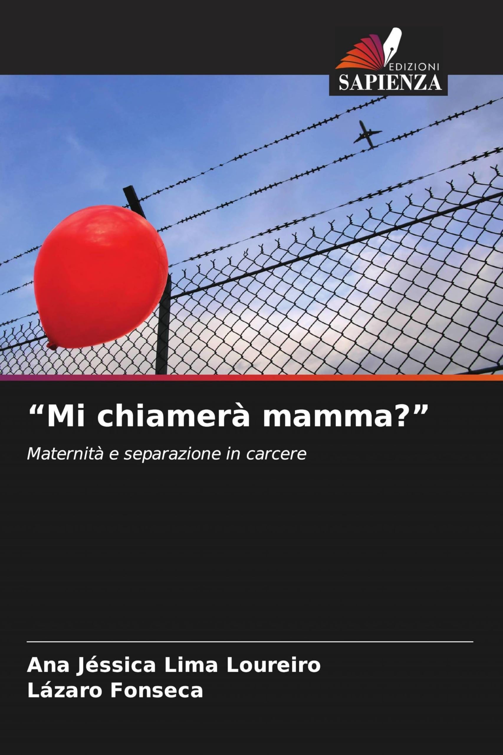 "Mi chiamerà mamma?": Maternità e separazione in carcere
