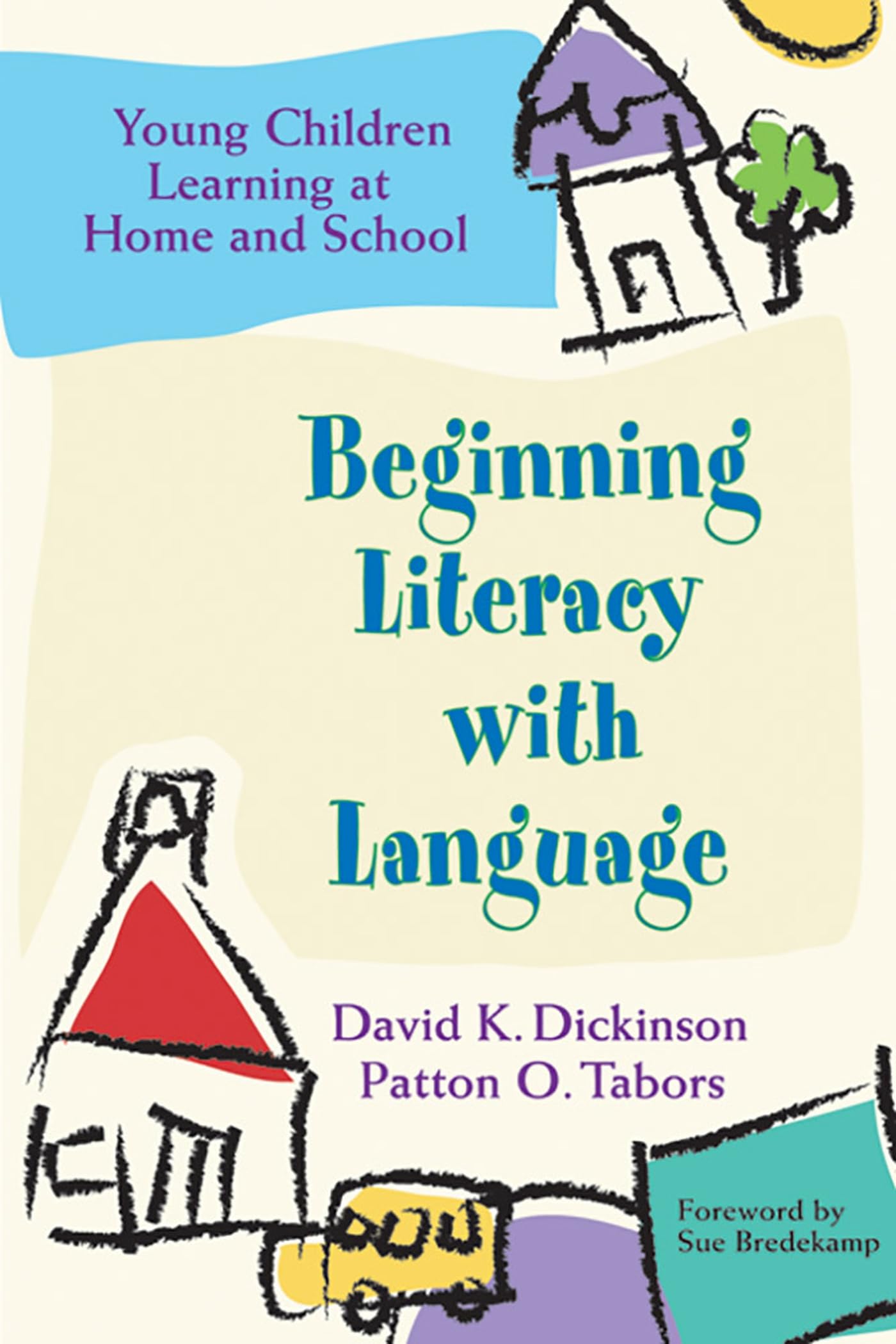 Beginning Literacy with Language: Young Children Learning at Home and School