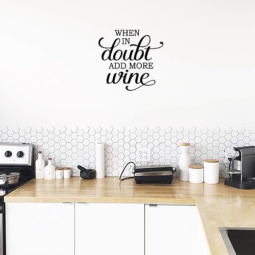 Vinilo adhesivo decorativo para pared, diseño con texto en inglés "When in Doubt Add More Wine - 20.5" x 22" - Modern Witty Adult Humor Cursive