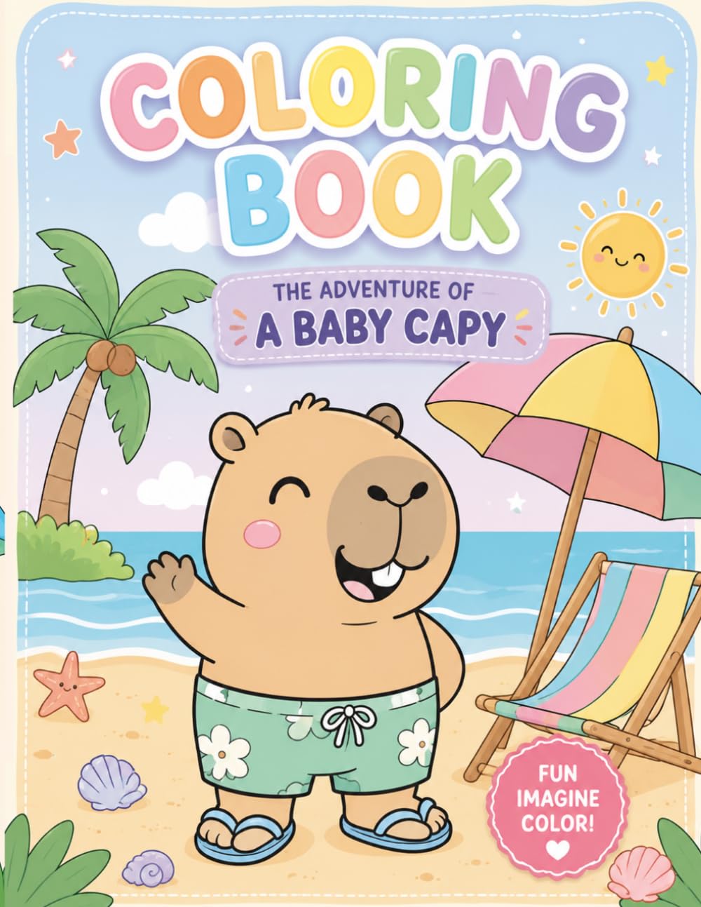 coloring book the adventure of a baby capy: Cute Capybara Coloring Book for Kids Ages 4-8