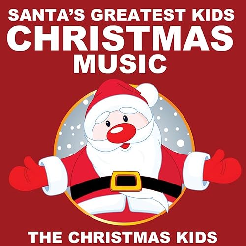 Amazon Music The Christmas KidsのSanta's Greatest Kids Christmas Music