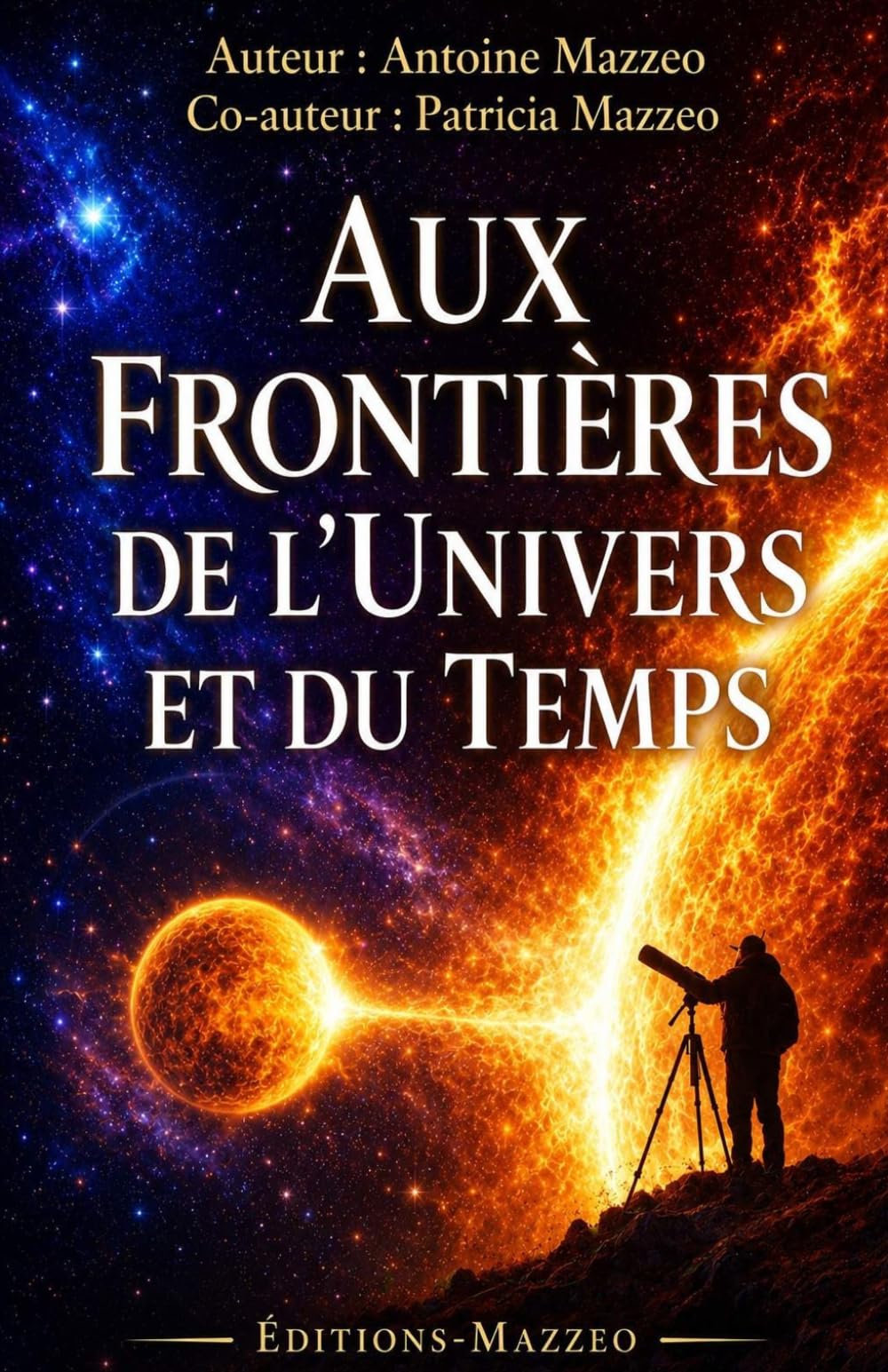 AUX FRONTIÈRES DE L'UNIVERS ET DU TEMPS