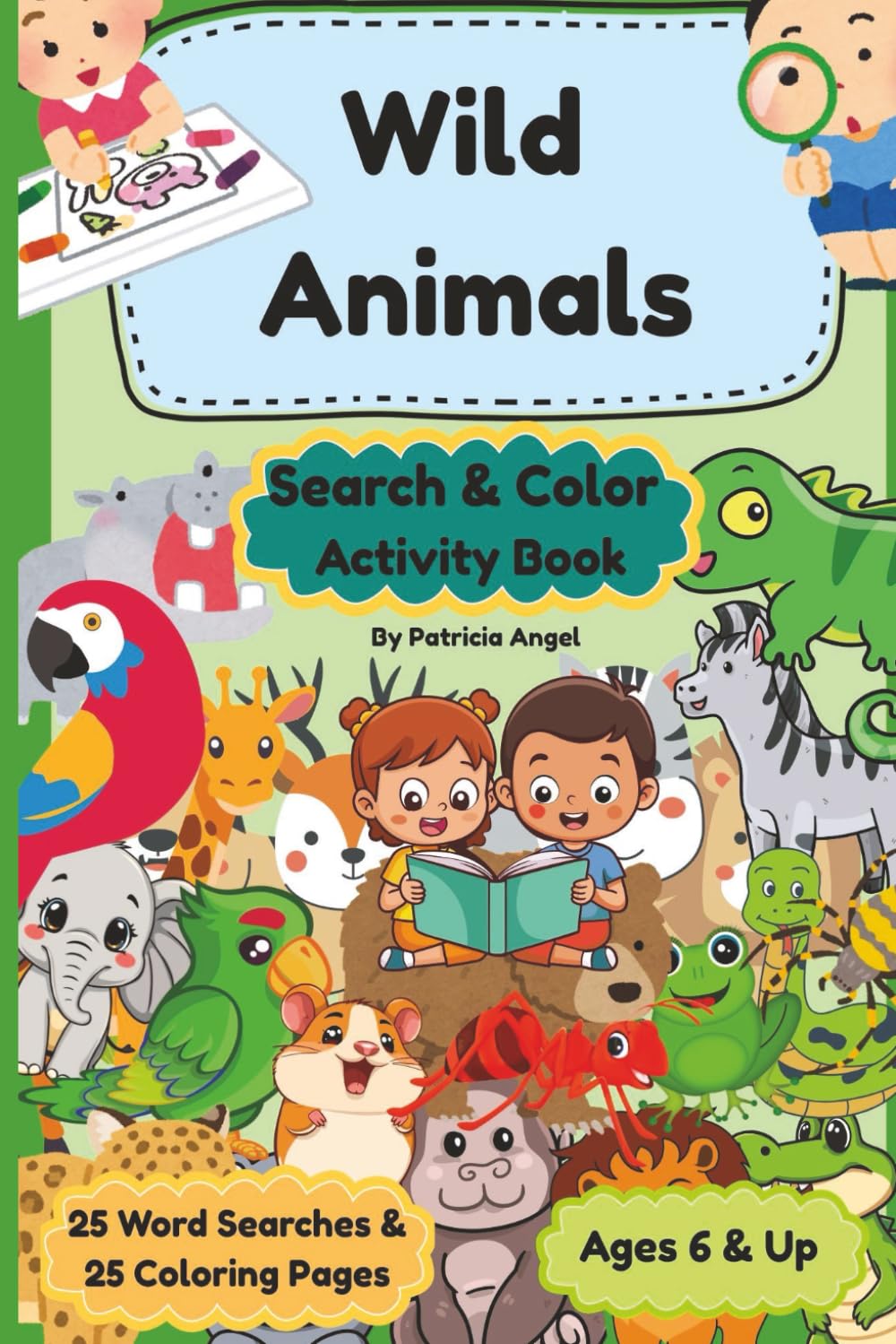 Wild Animals Search & Color Activity Book: Brain-Boosting Fun 25 Word Searches and 25 Coloring Pages for Ages 6 & Up