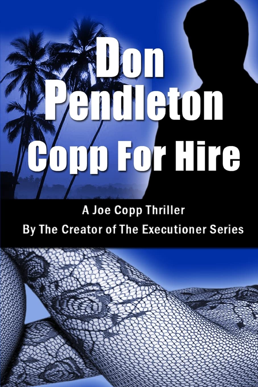 Copp For Hire, A Joe Copp Thriller: Joe Copp Private Eye Series