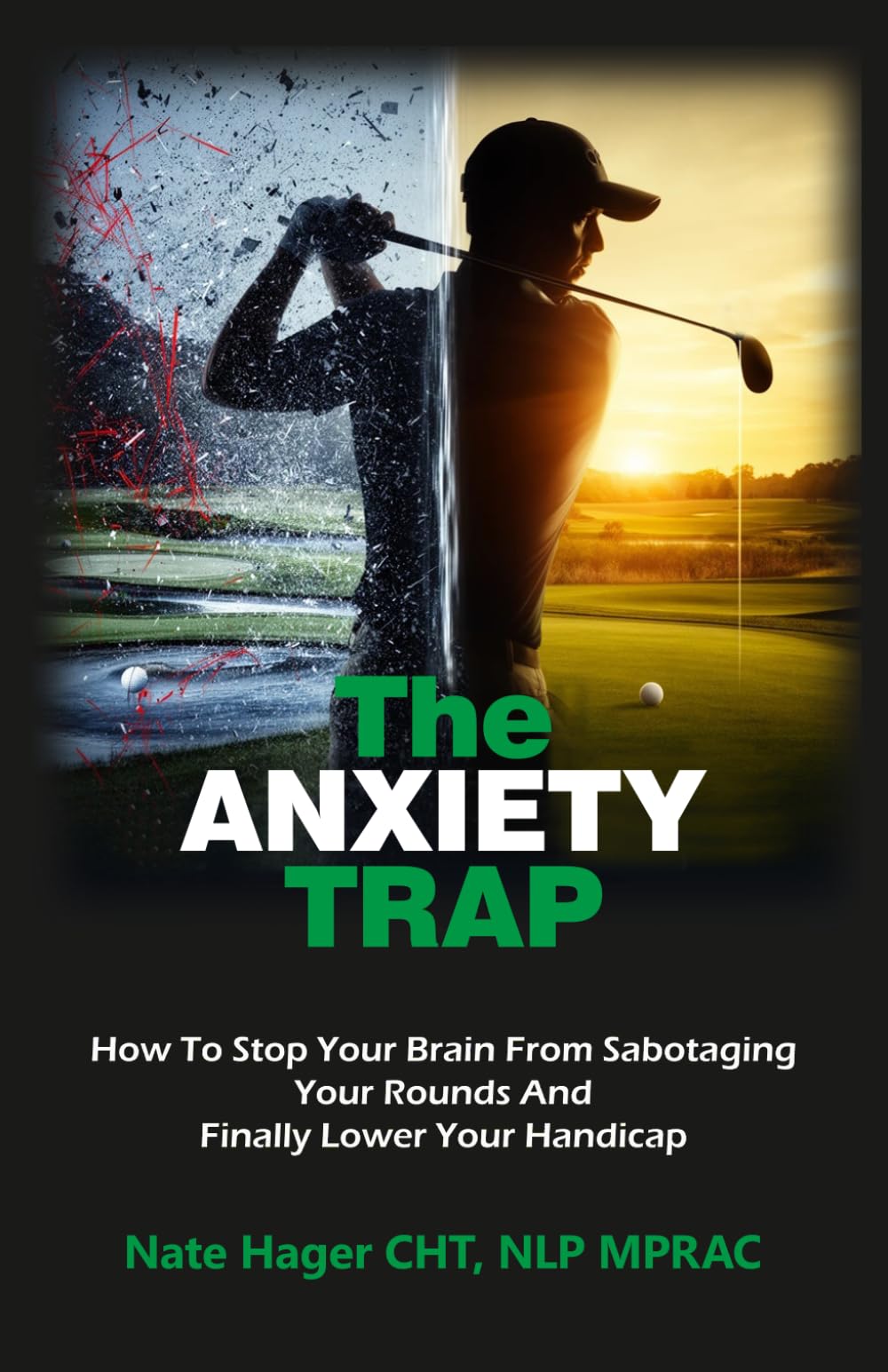 THE ANXIETY TRAP: How To Stop Your Brain From Sabotaging Your Best Rounds