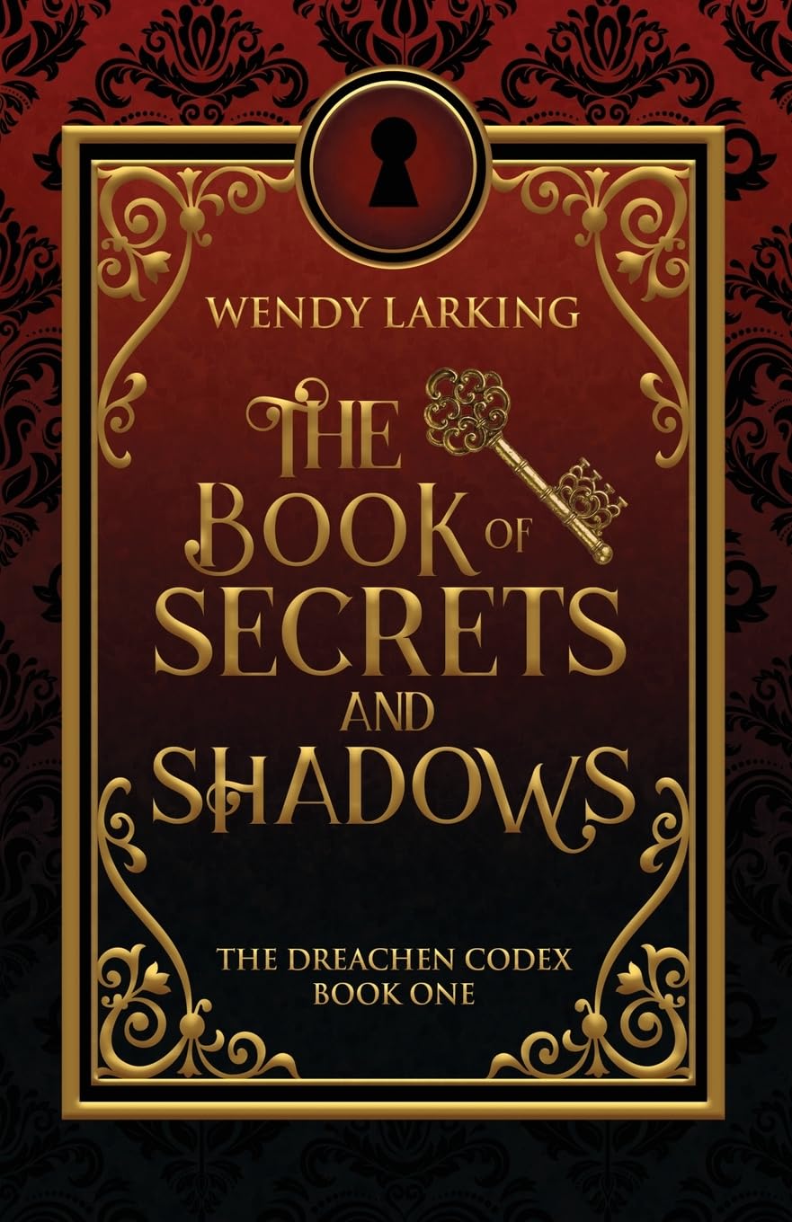 The Book of Secrets and Shadows: 1 (The Dreachen Codex)