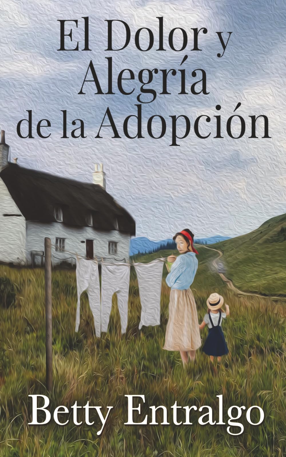 El Dolor y Alegría de la Adopción