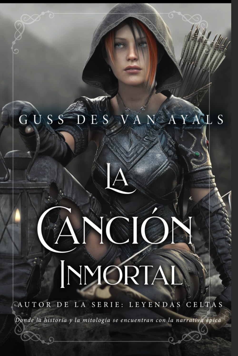La canción inmortal: Porque, mientras alguien los cante, ningún acto de coraje será olvidado (LEYENDAS CELTAS)