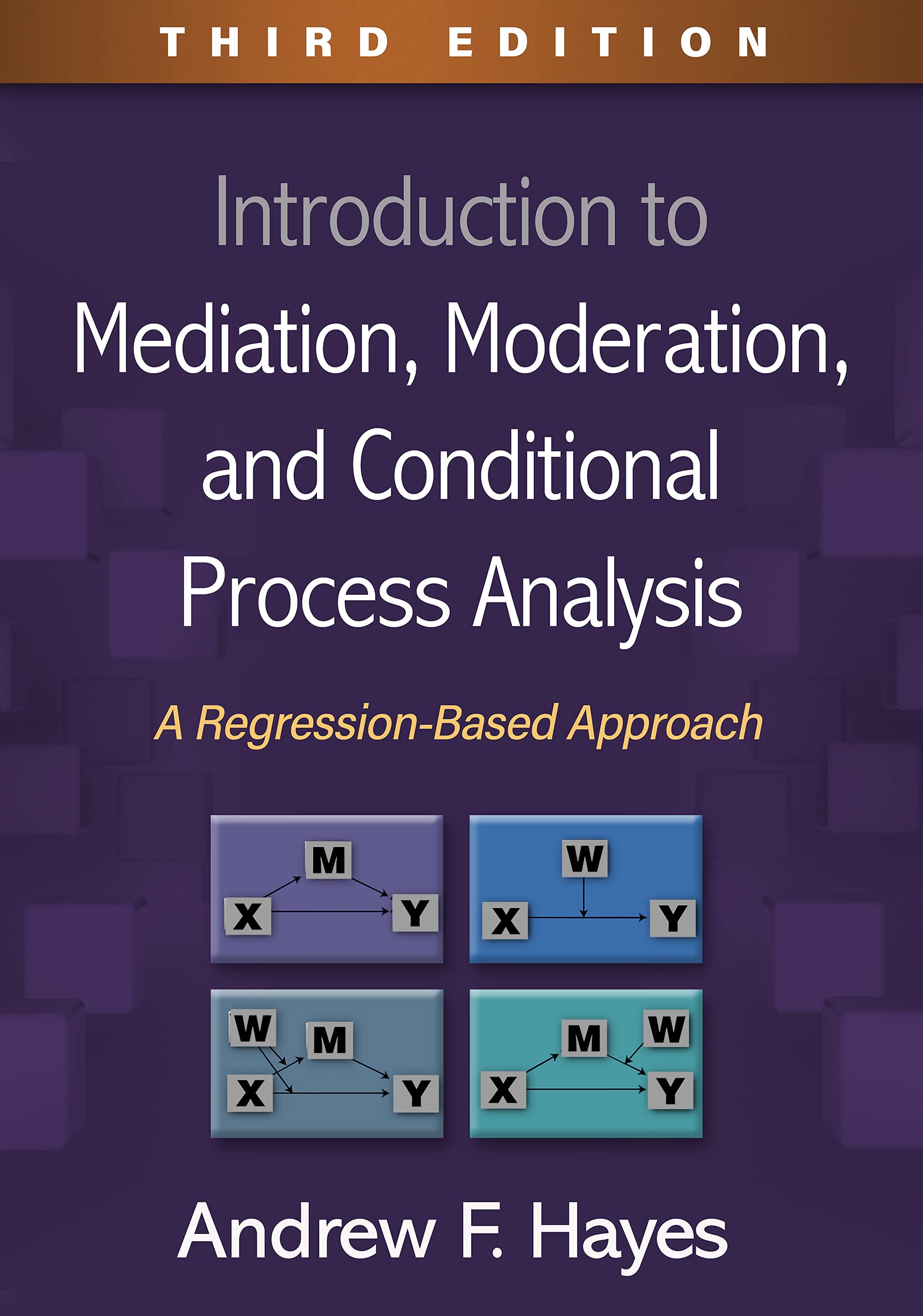 Introduction to Mediation, Moderation, and Conditional Process Analysis: A Regression-Based Approach (Methodology in the Social Sciences Series)