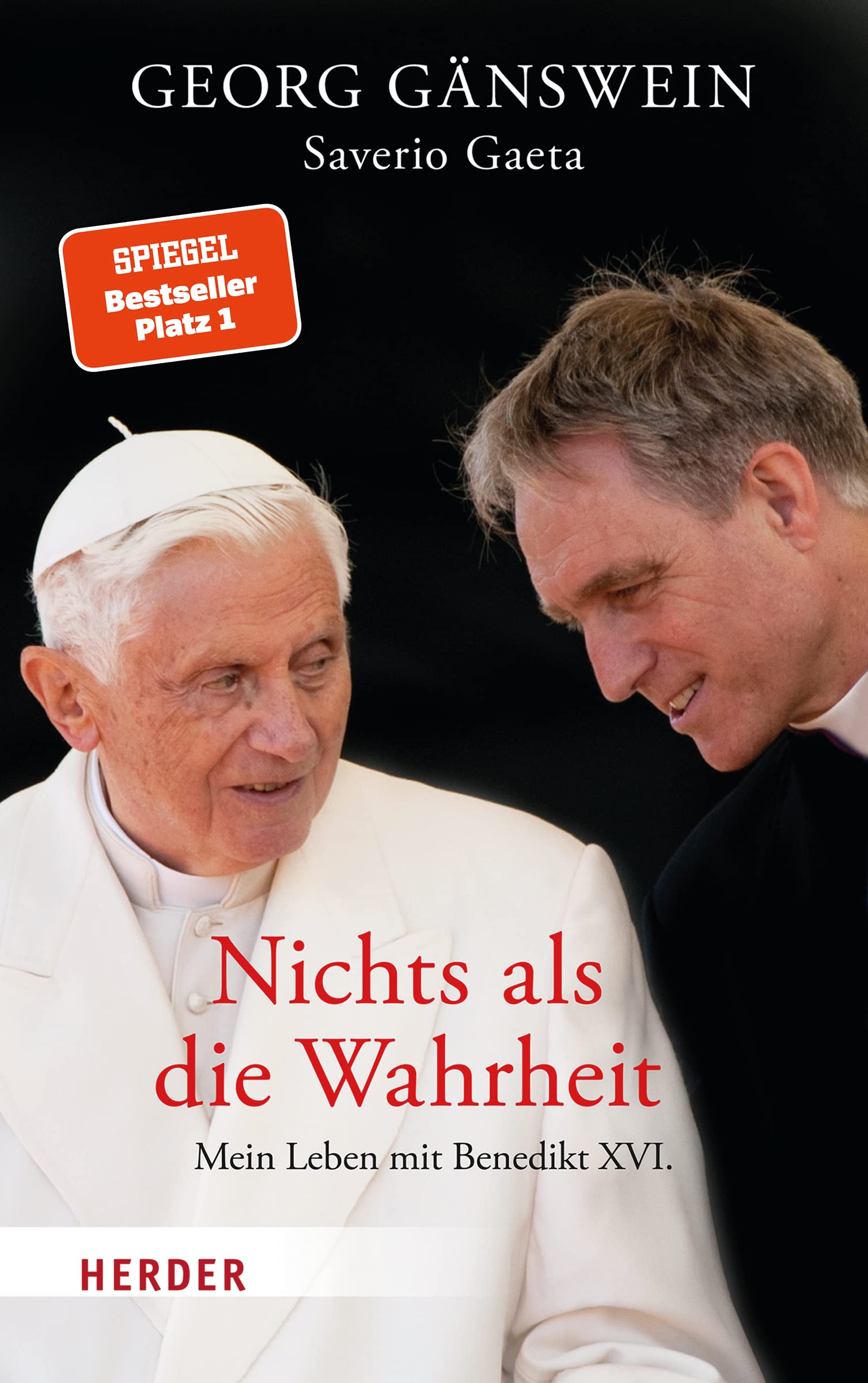 Nichts ALS Die Wahrheit: Mein Leben Mit Benedikt XVI