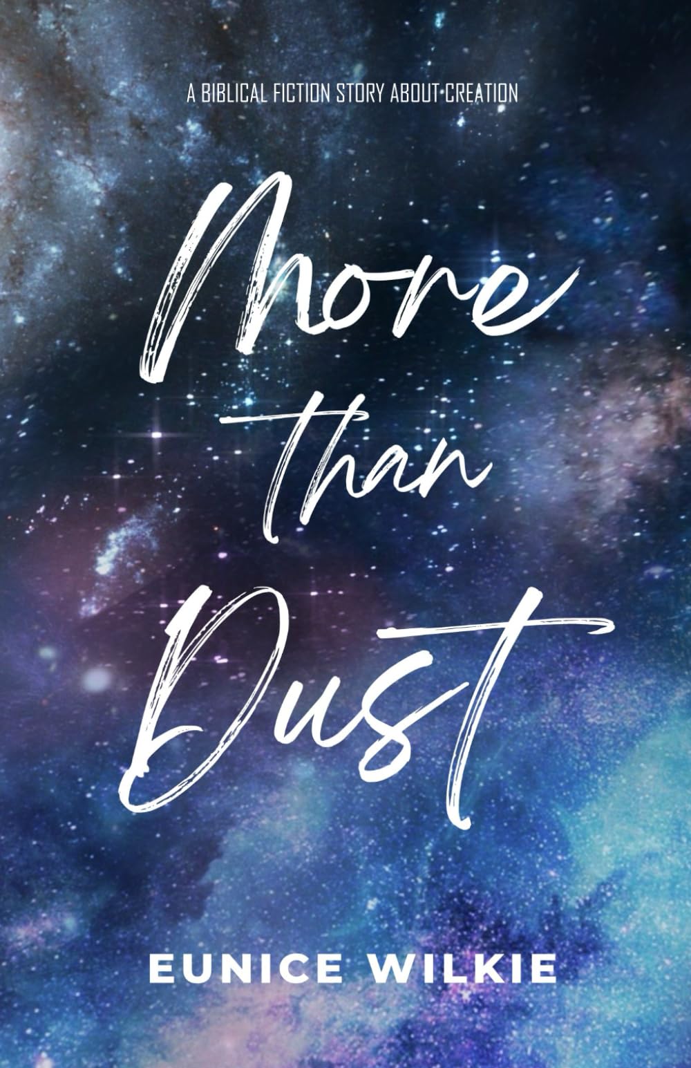 More Than Dust: A novella exploring Earth's beginning