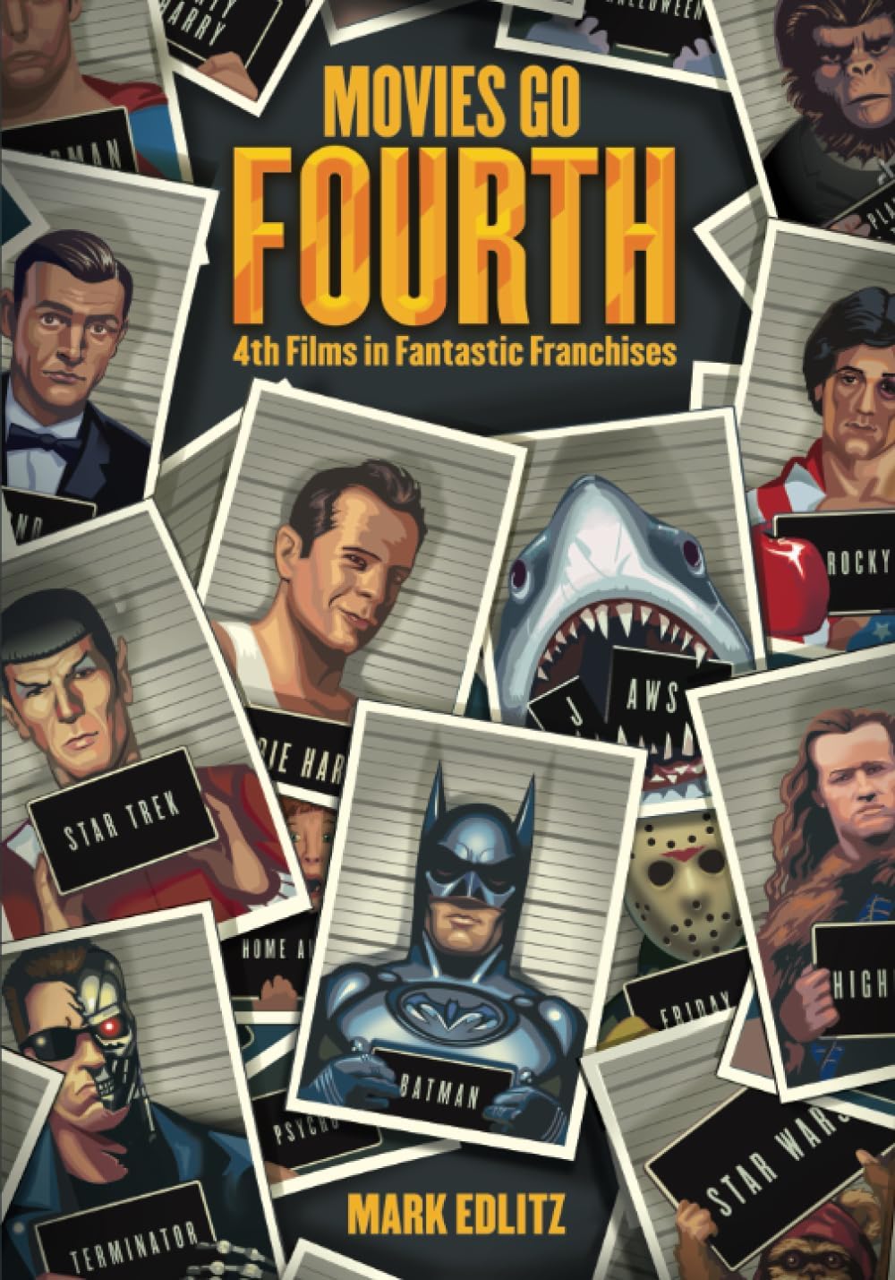Movies Go Fourth : 4th Films in Fantastic Franchises