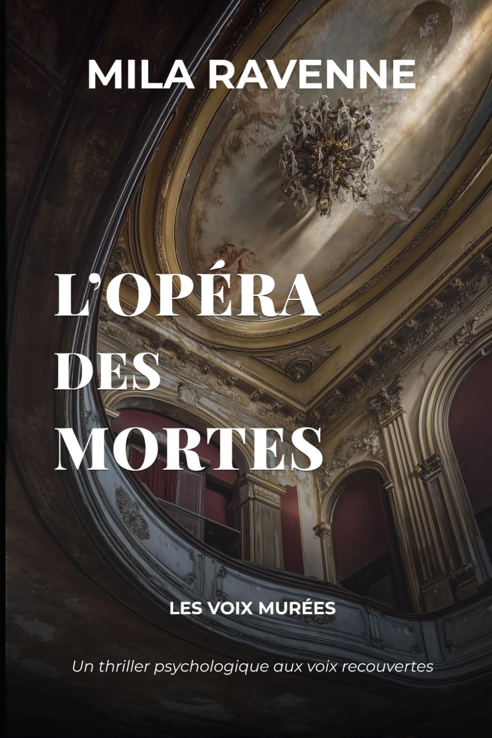 L'Opéra des Mortes: Un thriller psychologique aux voix recouvertes (Les Voix Murées)