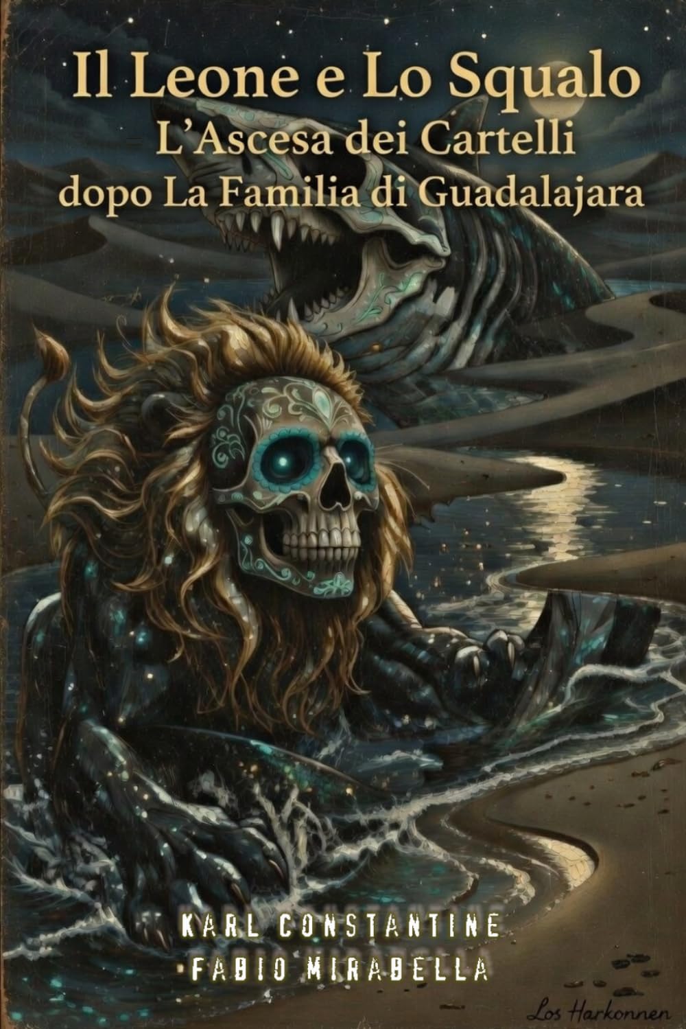 Il Leone e lo Squalo – L'Ascesa dei Cartelli dopo la Familia di Guadalajara