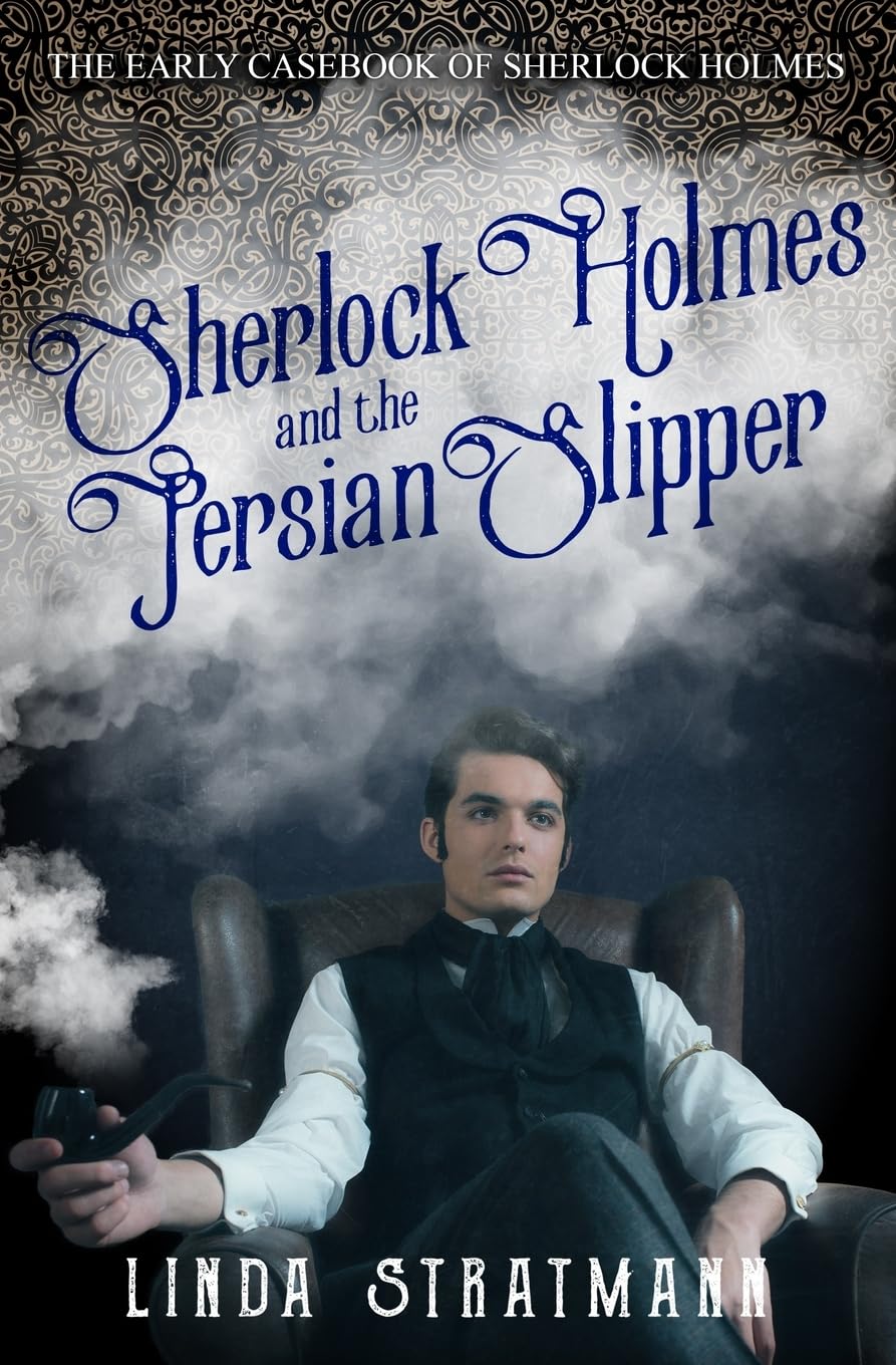 Sherlock Holmes and the Persian Slipper: 4 (The Early Casebook of Sherlock Holmes)