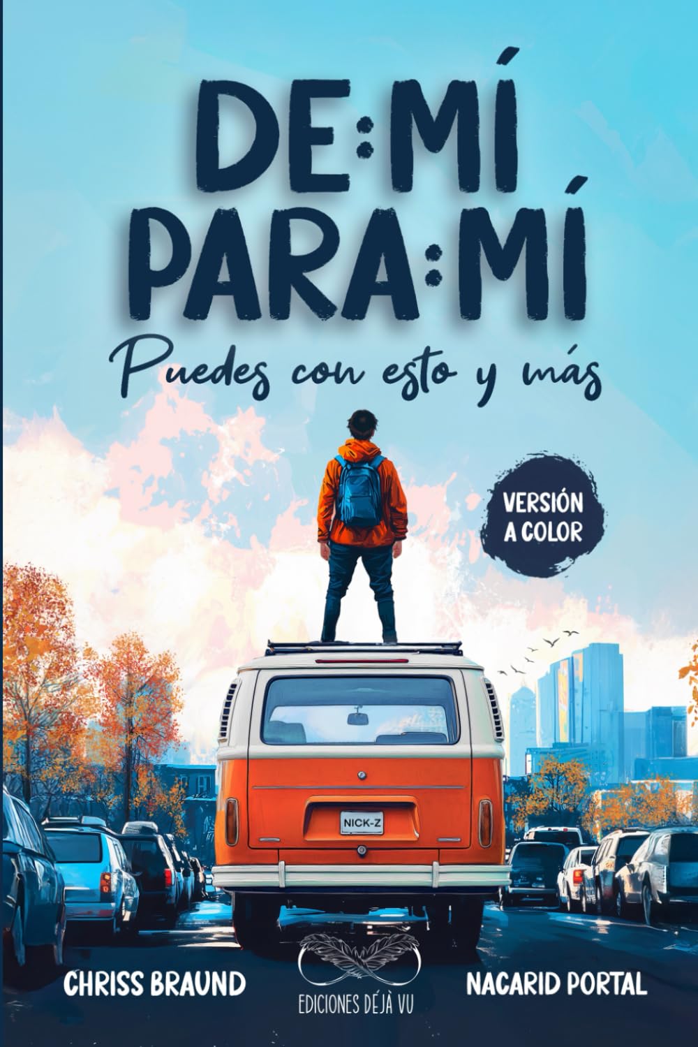 De Mí Para Mí, Puedes Con Esto y Más (Versión A Color): Segunda Parte (Spanish Edition)      Paperback – December 31, 2024