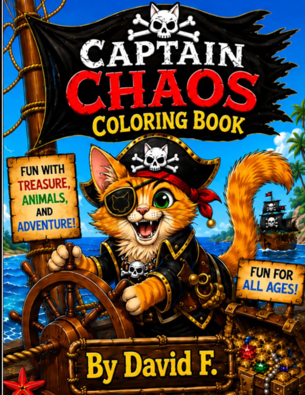 Captain Chaos Coloring Book: Fun Pirate Cat Adventures for Kids and Creative minds