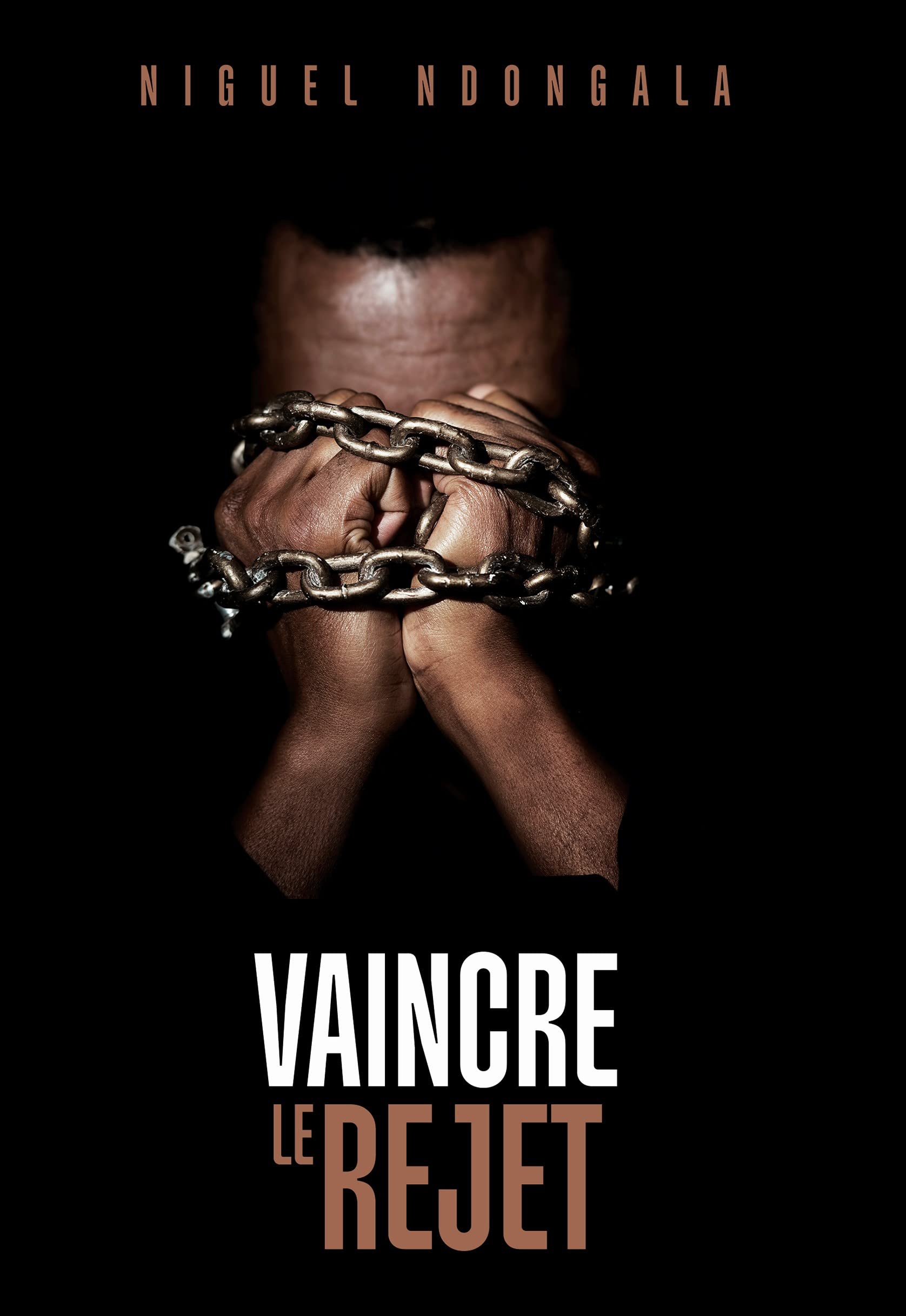 VAINCRE LE REJET (French Edition)