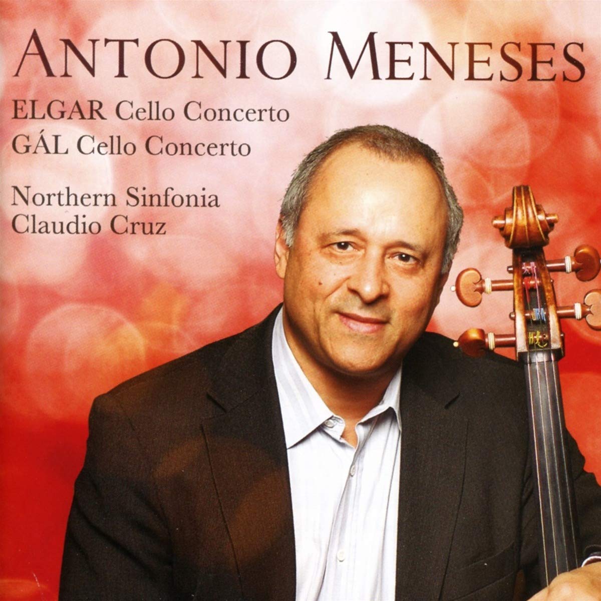 AV2237 Antonio Meneses, Claudio Cruz and Northern Sinfonia Hans Gal / Elgar: