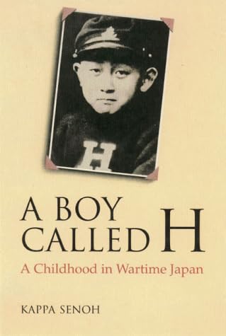 A Boy Called H: A Childhood in Wartime Japan (Kan Yamaguchi Series)