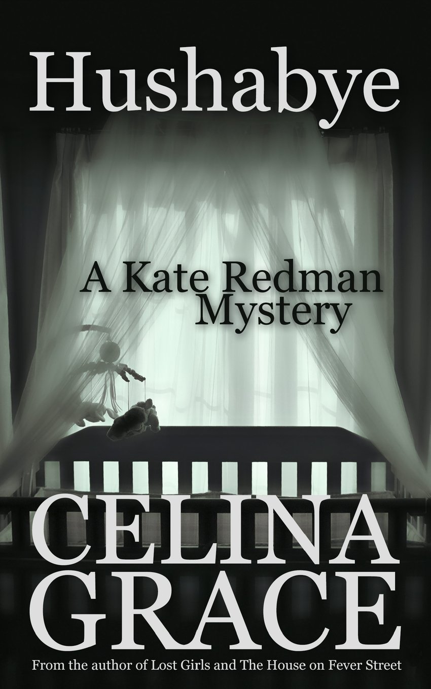Hushabye: A Kate Redman Mystery: Book 1: Volume 1 (The Kate Redman Mysteries)