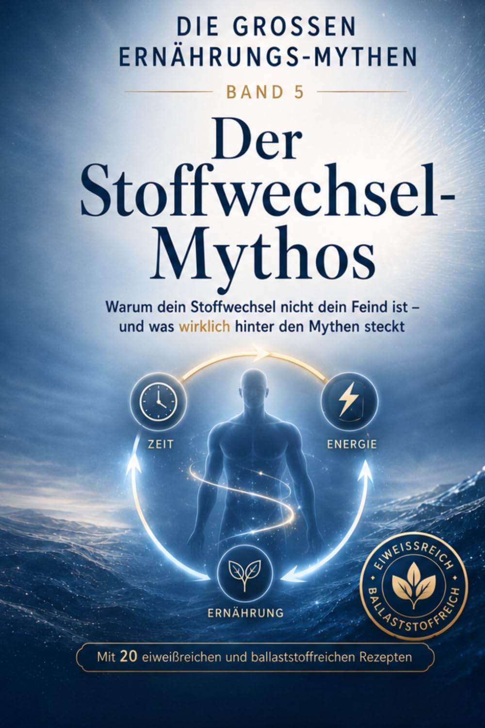 Der Stoffwechsel-Mythos: arum dein Stoffwechsel nicht dein Feind ist – und was wirklich hinter den größten Diät-Irrtümern steckt. Mit 20 eiweißreichen ... Rezepten. (Die Mythos-Reihe)