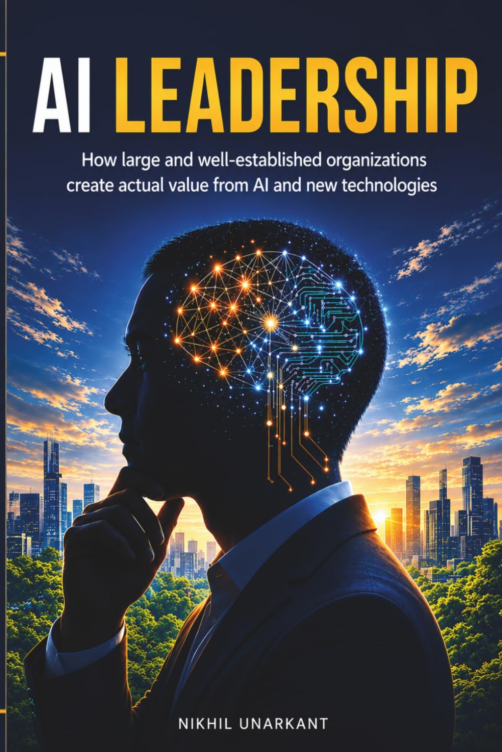AI Leadership: How large and well-established organizations create actual value from AI and new technologies
