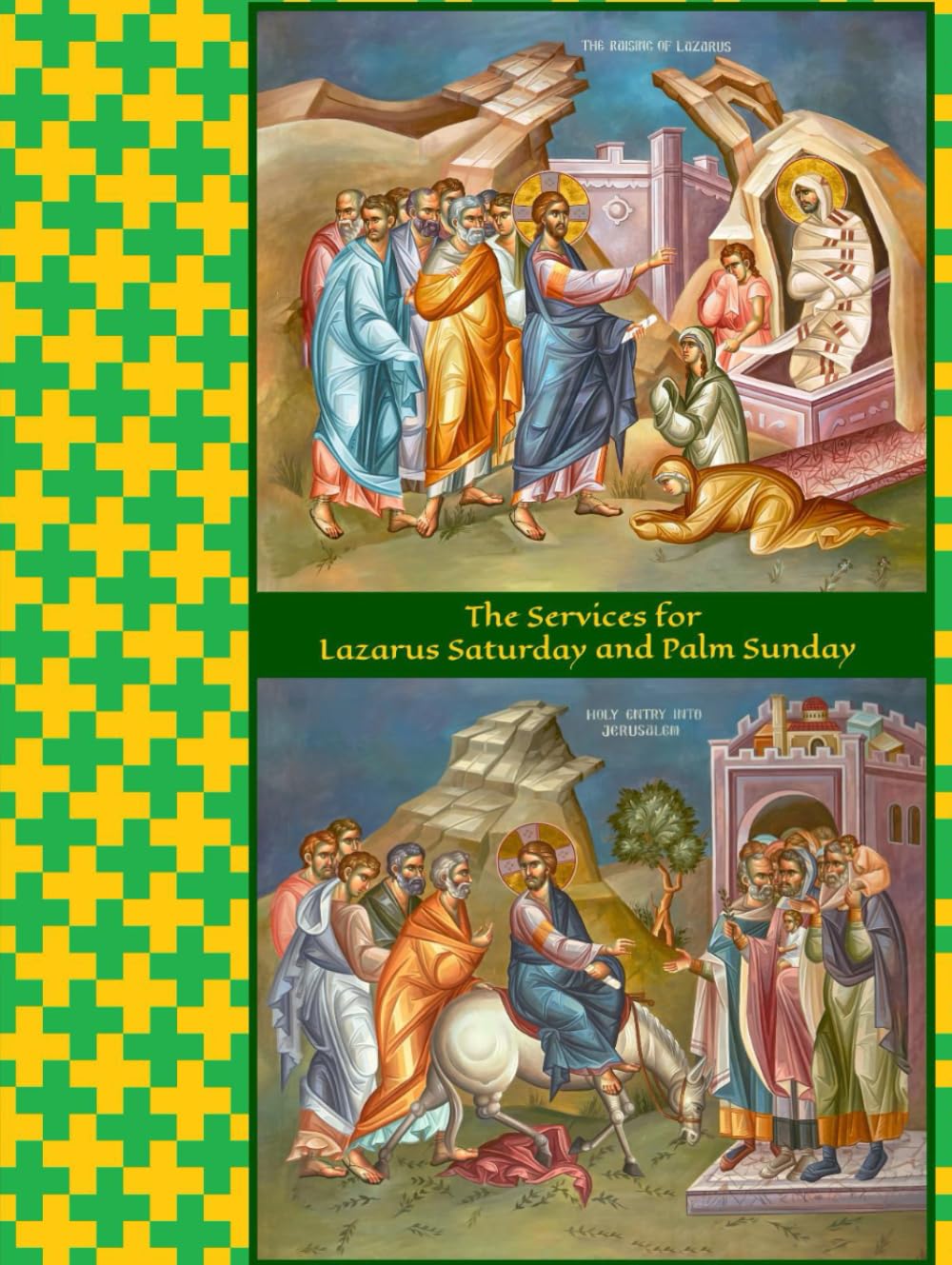 Services for Lazarus Saturday and Palm Sunday (Holy Week)